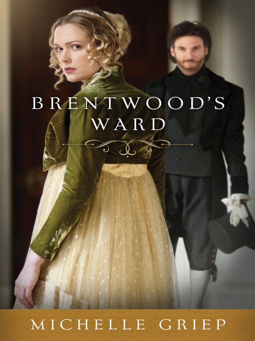 Title details for Brentwood's Ward by Michelle Griep - Available
